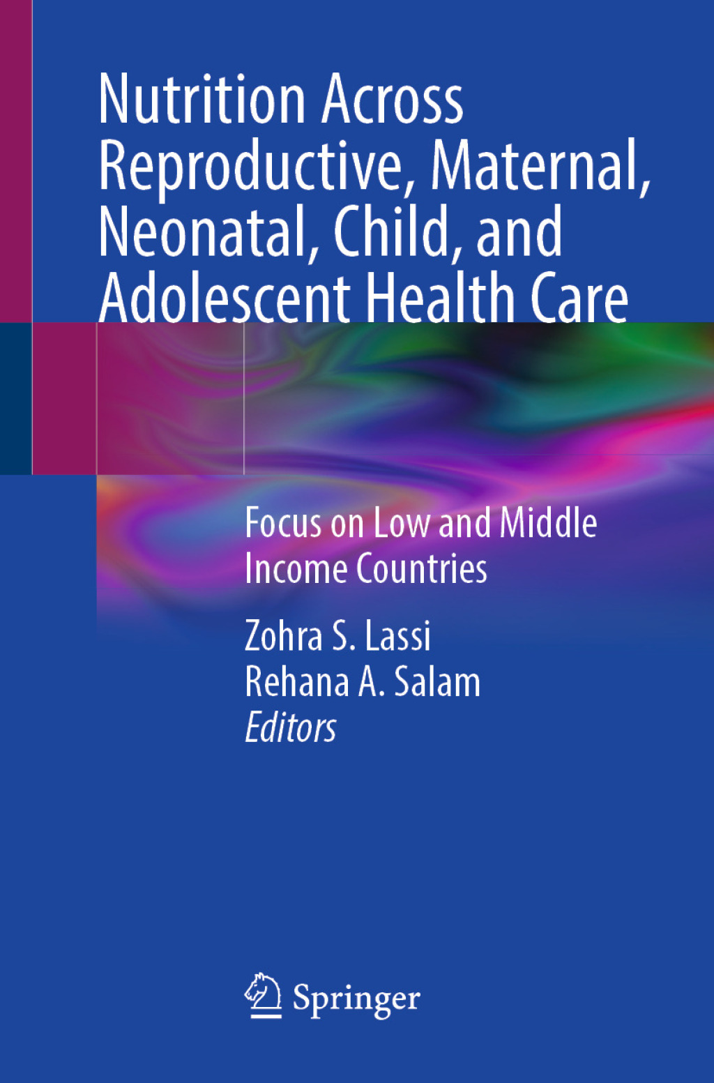 Nutrition Across Reproductive, Maternal, Neonatal, Child, and Adolescent Health Care Focus on Low and Middle Income Countries  â€“ PDF/EPUB Version Downloadable