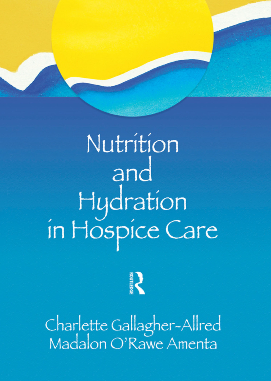 Nutrition and Hydration in Hospice Care Needs, Strategies, Ethics 1st Edition â€“ PDF/EPUB Version Downloadable