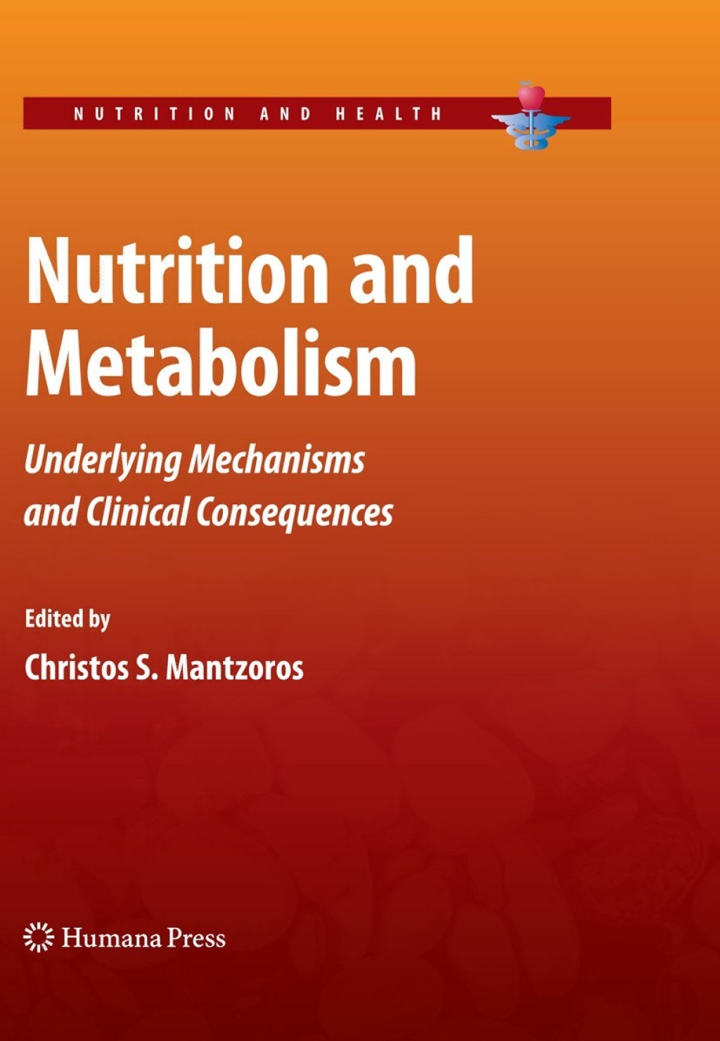 Nutrition and Metabolism Underlying Mechanisms and Clinical Consequences 1st Edition â€“ PDF/EPUB Version Downloadable