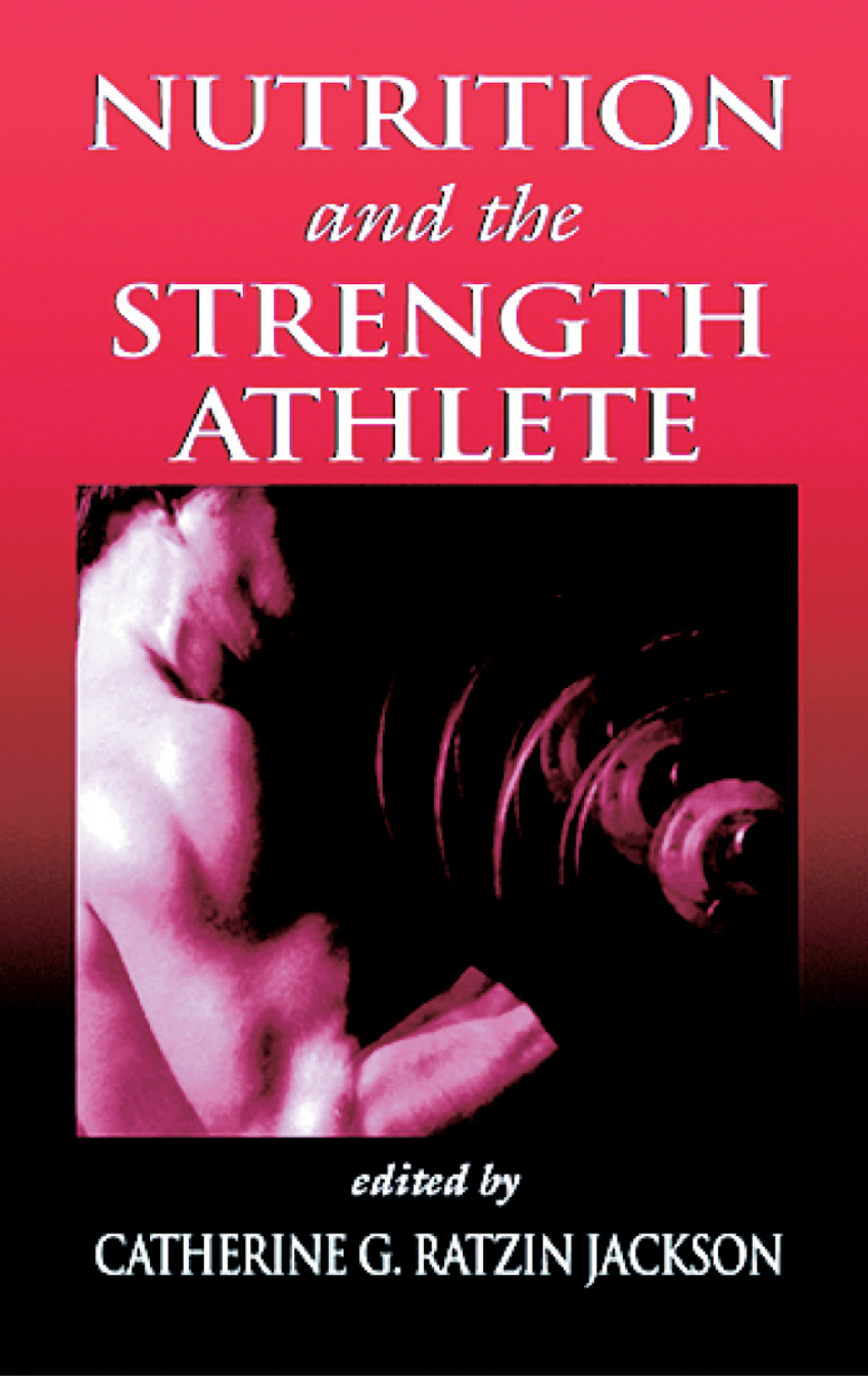 Nutrition and the Strength Athlete 1st Edition â€“ PDF/EPUB Version Downloadable
