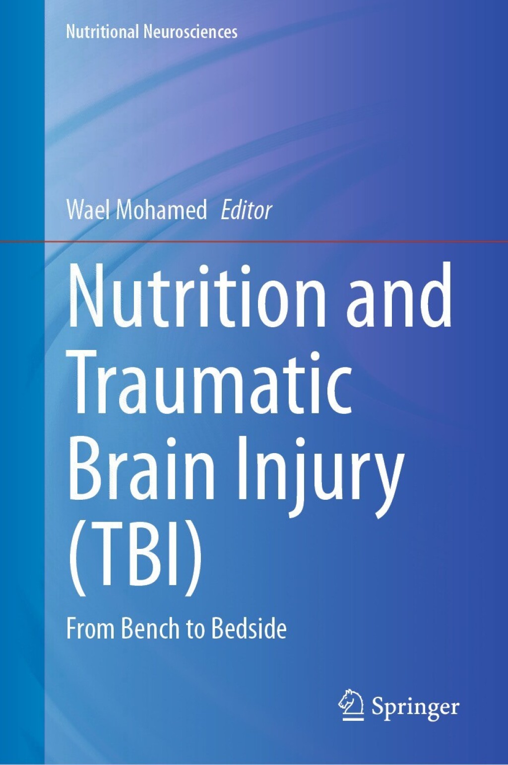 Nutrition and Traumatic Brain Injury (TBI) From Bench to Bedside  â€“ PDF/EPUB Version Downloadable