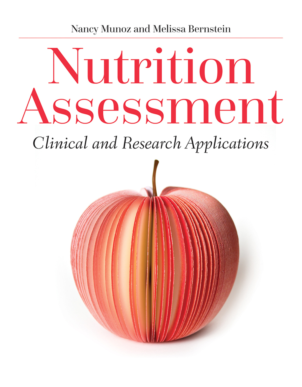 Nutrition Assessment: Clinical and Research Applications Clinical and Research Applications 1st Edition â€“ PDF/EPUB Version Downloadable