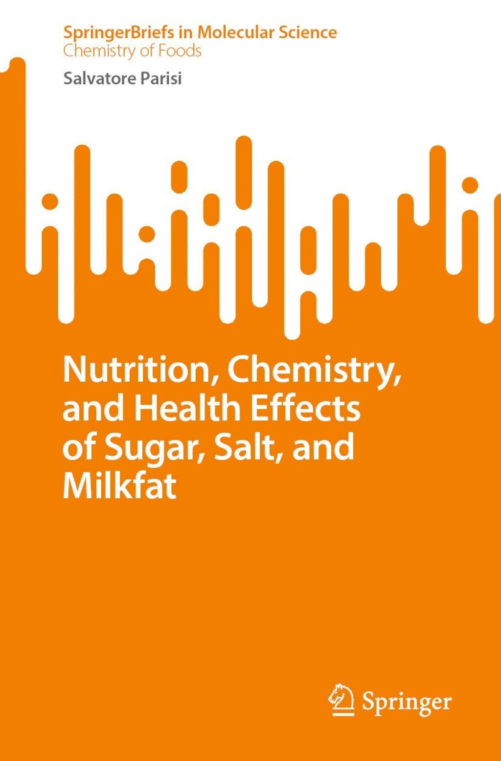 Nutrition, Chemistry, and Health Effects of Sugar, Salt, and Milkfat  â€“ PDF/EPUB Version Downloadable