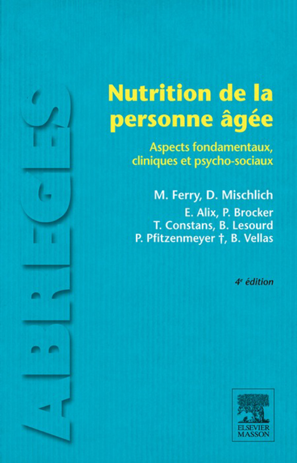 Nutrition de la personne Ã¢gÃ©e Aspects fondamentaux, cliniques et psycho-sociaux 4th Edition â€“ PDF/EPUB Version Downloadable