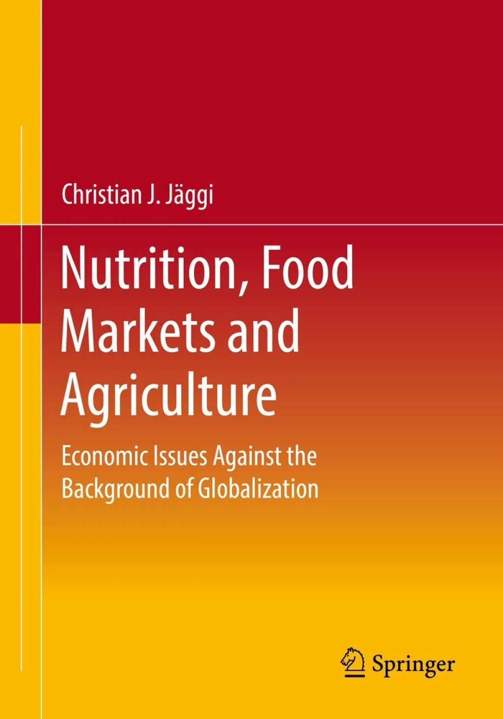 Nutrition, Food Markets and Agriculture Economic Issues Against the Background of Globalization  â€“ PDF/EPUB Version Downloadable