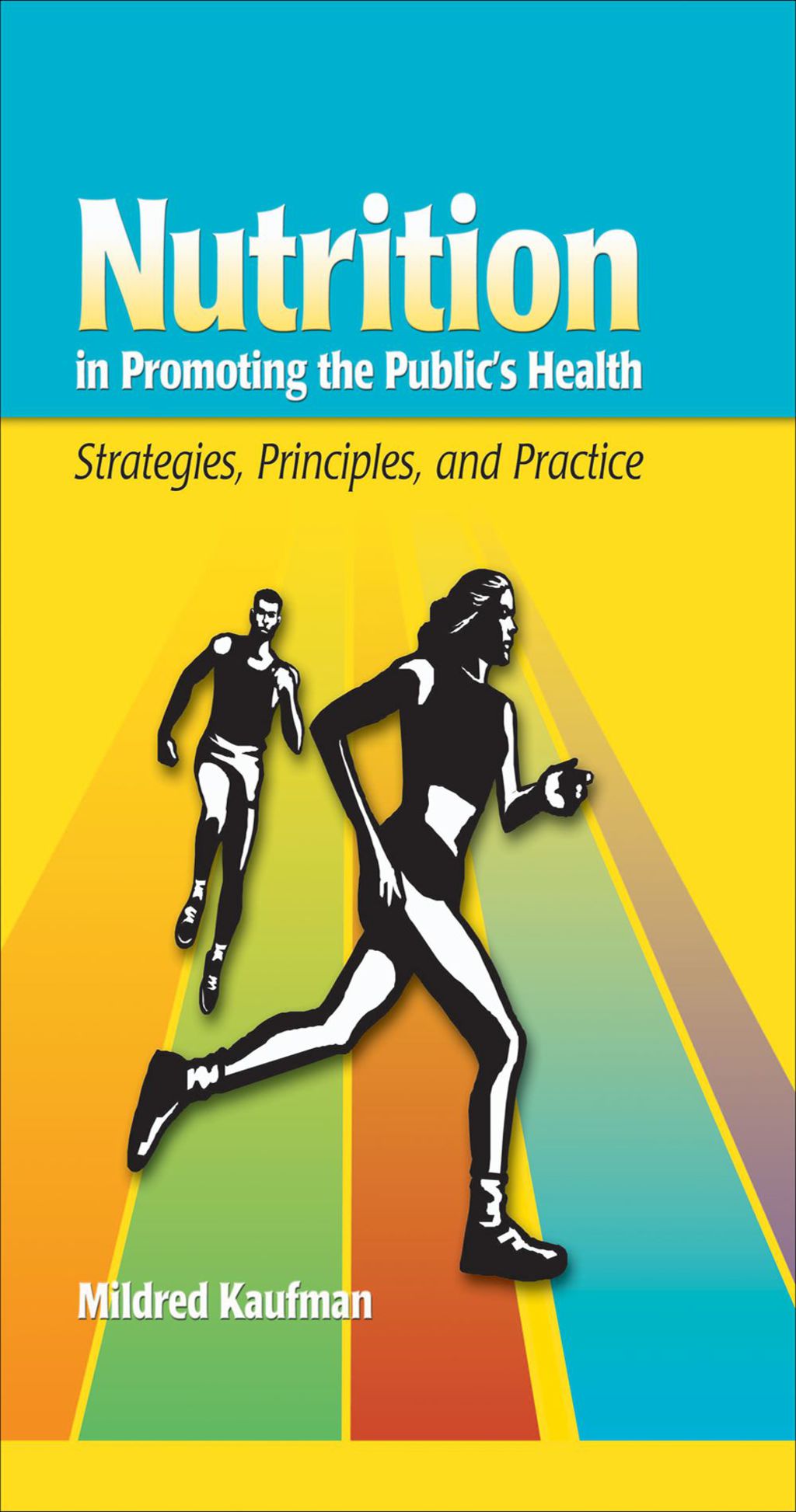 Nutrition in Promoting the Public's Health Strategies, Principles and Practice 1st Edition â€“ PDF/EPUB Version Downloadable