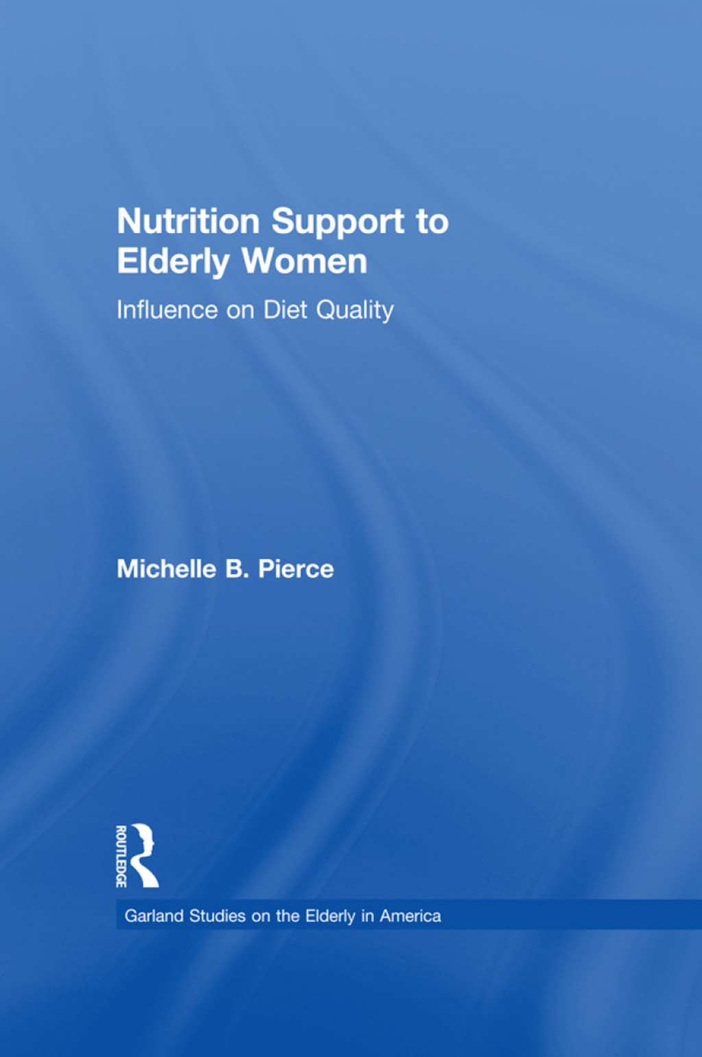 Nutrition Support to Elderly Women Influence on Diet Quality 1st Edition â€“ PDF/EPUB Version Downloadable