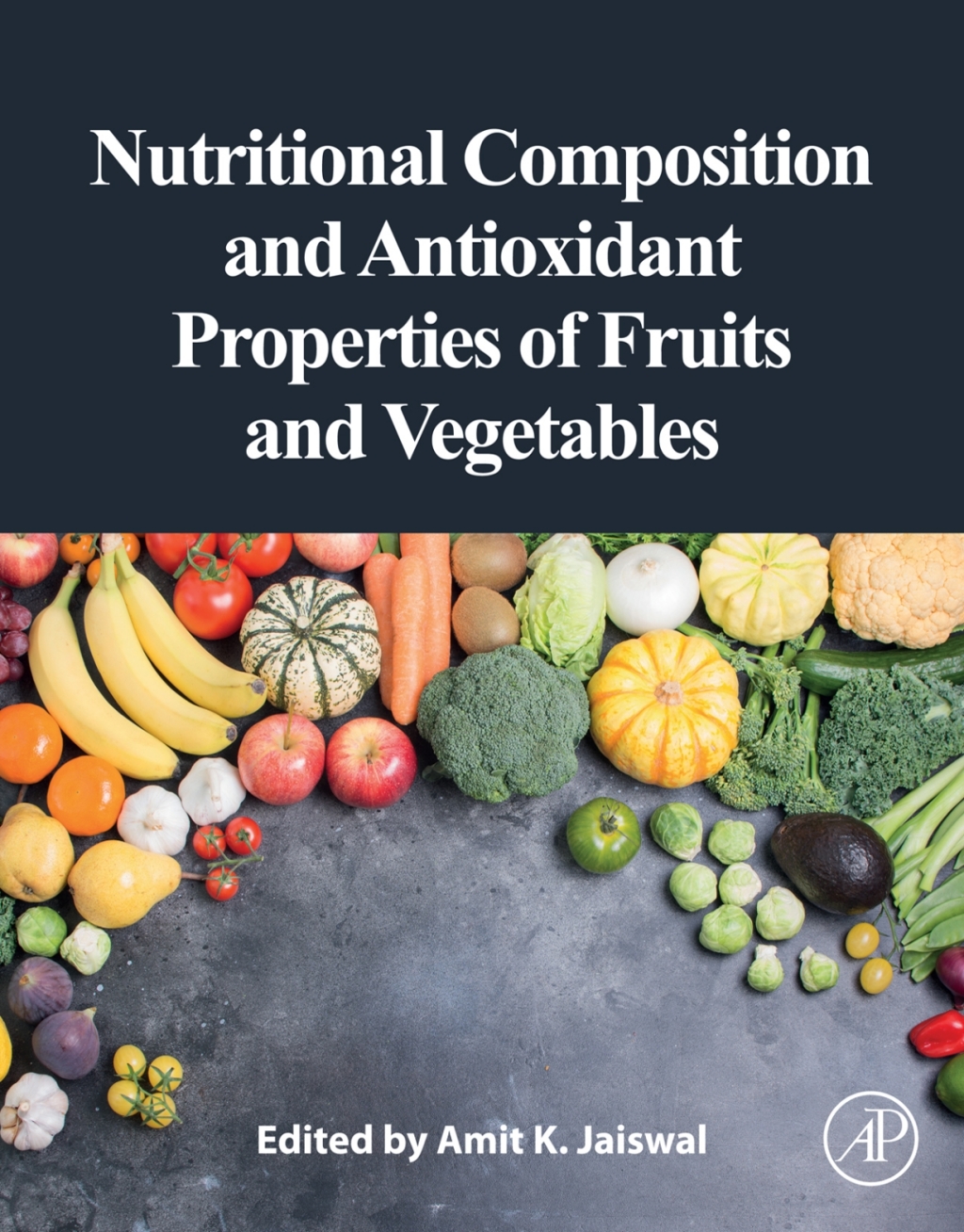 Nutritional Composition and Antioxidant Properties of Fruits and Vegetables 1st Edition â€“ PDF/EPUB Version Downloadable