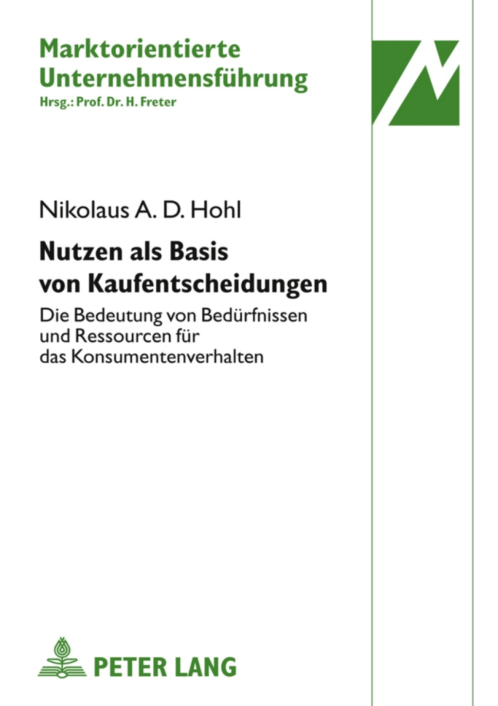 Nutzen als Basis von Kaufentscheidungen Die Bedeutung von Beduerfnissen und Ressourcen fuer das Konsumentenverhalten 1st Edition â€“ PDF/EPUB Version Downloadable