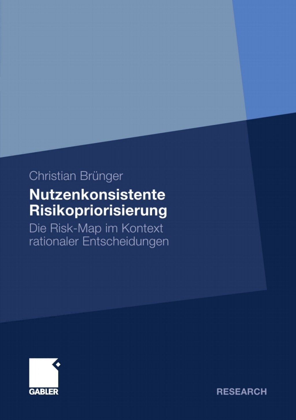 Nutzenkonsistente Risikopriorisierung Die Risk-Map im Kontext rationaler Entscheidungen  â€“ PDF/EPUB Version Downloadable