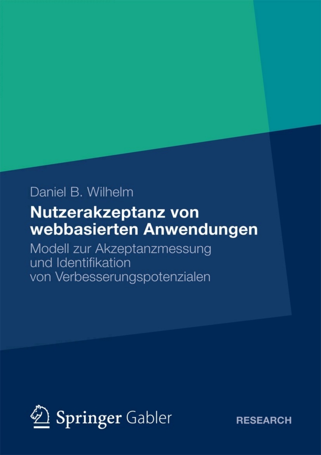 Nutzerakzeptanz von webbasierten Anwendungen Modell zur Akzeptanzmessung und Identifikation von Verbesserungspotenzialen  â€“ PDF/EPUB Version Downloadable