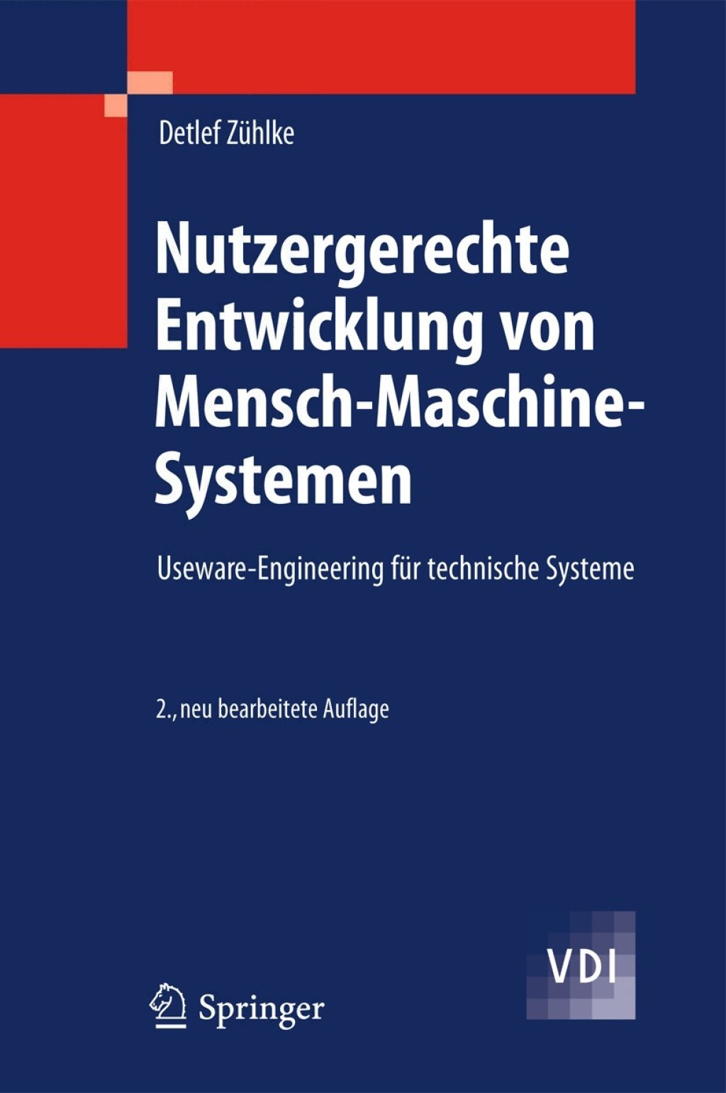 Nutzergerechte Entwicklung von Mensch-Maschine-Systemen Useware-Engineering fÃ¼r technische Systeme 2nd Edition â€“ PDF/EPUB Version Downloadable