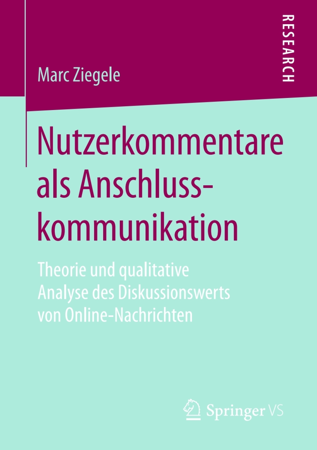 Nutzerkommentare als Anschlusskommunikation Theorie und qualitative Analyse des Diskussionswerts von Online-Nachrichten  â€“ PDF/EPUB Version Downloadable