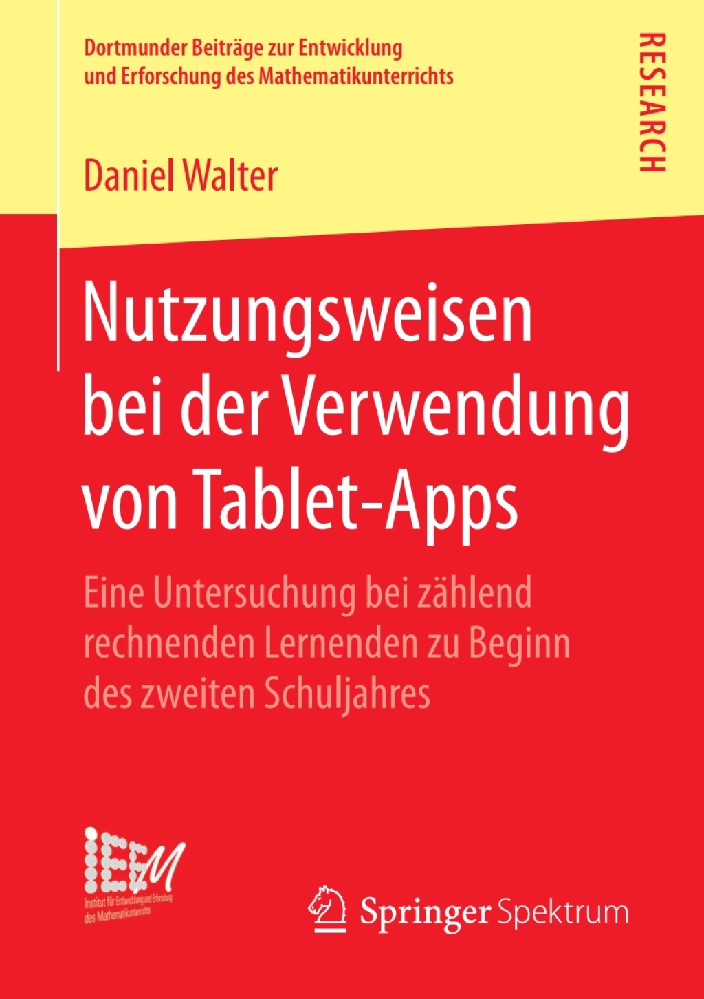 Nutzungsweisen bei der Verwendung von Tablet-Apps Eine Untersuchung bei zÃ¤hlend rechnenden Lernenden zu Beginn des zweiten Schuljahres  â€“ PDF/EPUB Version Downloadable