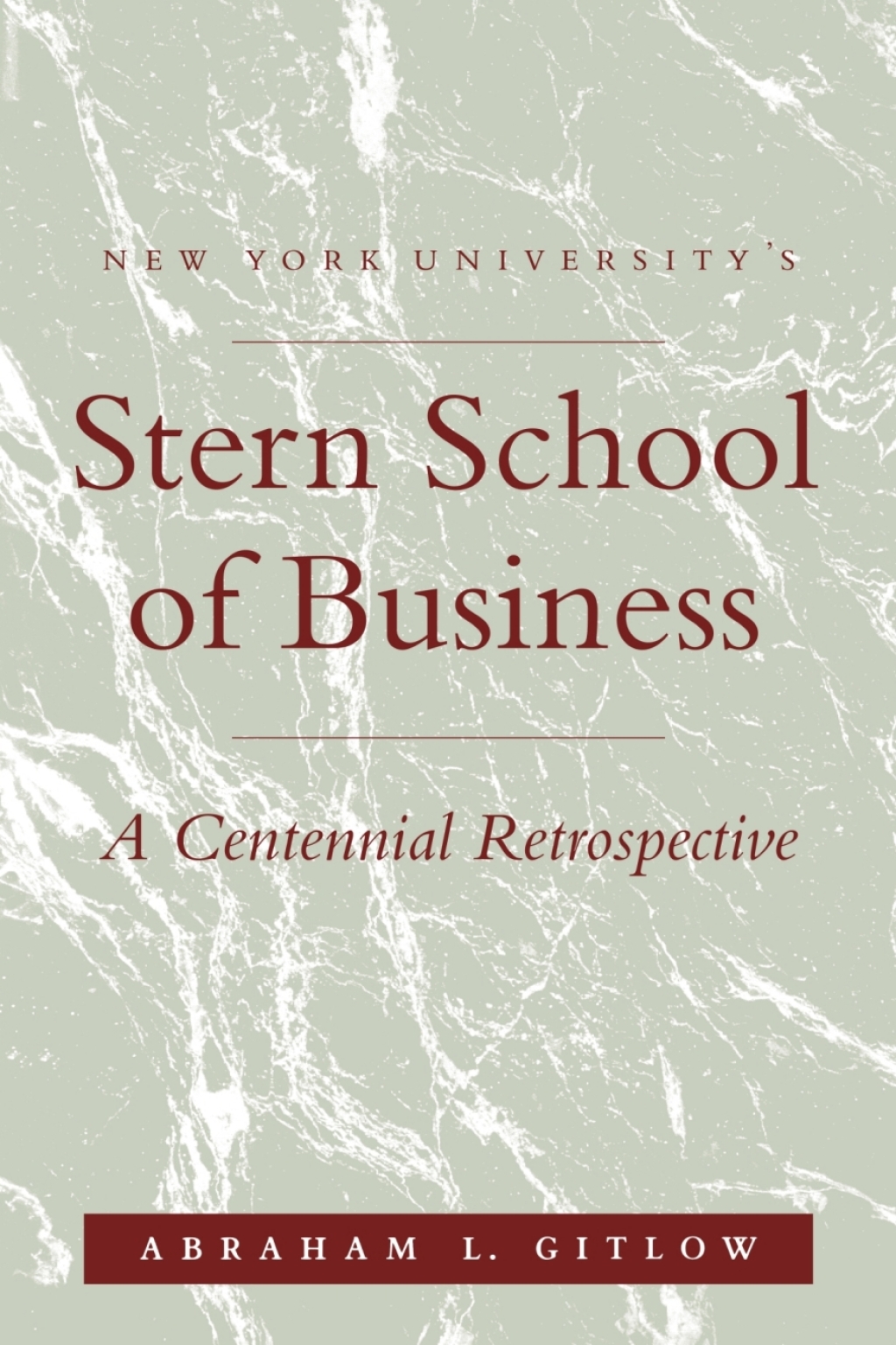 NYU'S Stern School of Business A Centennial Retrospective  â€“ PDF/EPUB Version Downloadable