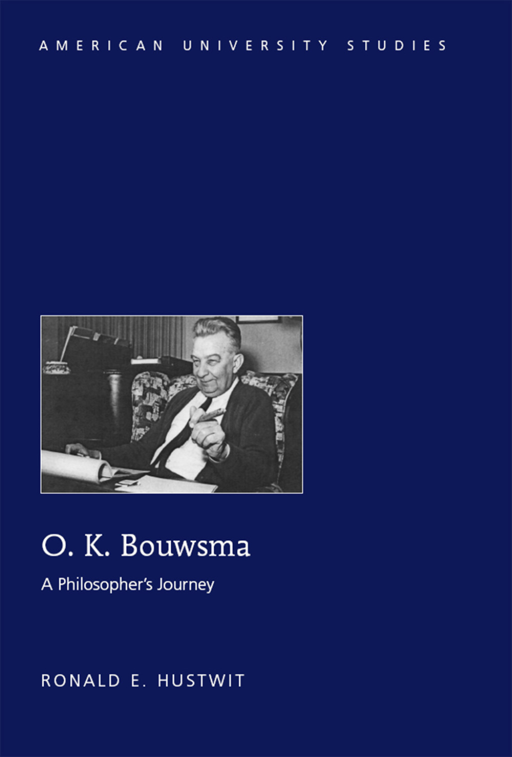 O. K. Bouwsma A Philosopherâ€™s Journey 1st Edition â€“ PDF/EPUB Version Downloadable
