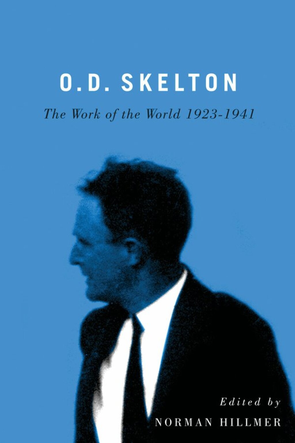 O.D. Skelton The Work of the World, 1923-1941  â€“ PDF/EPUB Version Downloadable