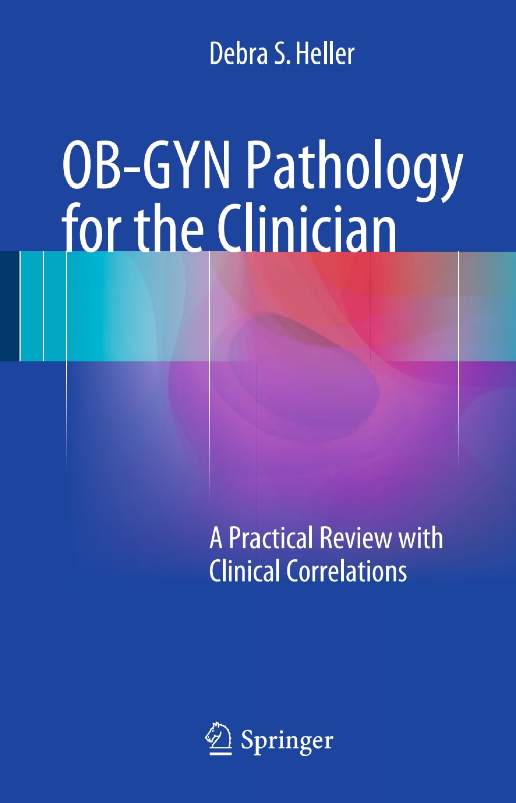 OB-GYN Pathology for the Clinician A Practical Review with Clinical Correlations  â€“ PDF/EPUB Version Downloadable