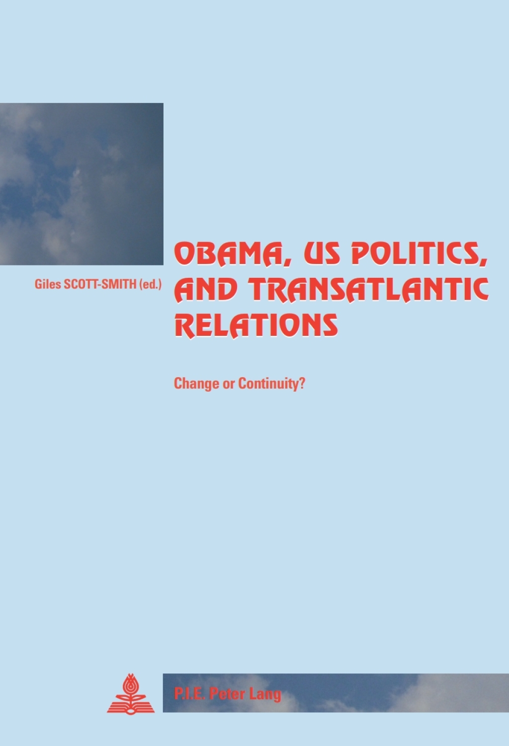 Obama, US Politics, and Transatlantic Relations Change or Continuity? 1st Edition â€“ PDF/EPUB Version Downloadable