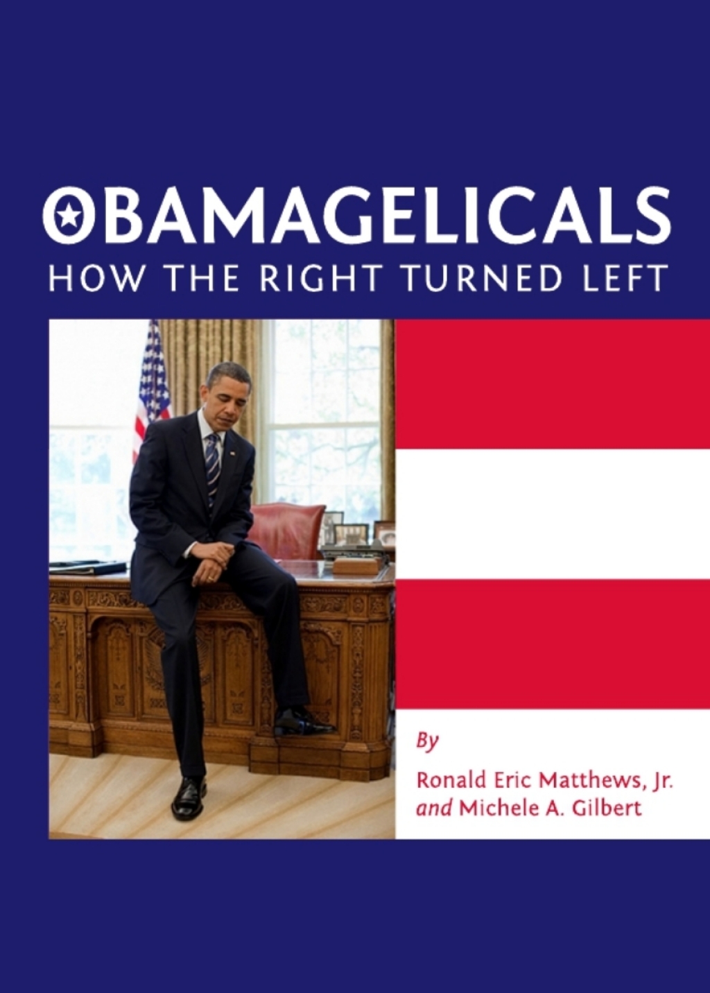 Obamagelicals How the Right Turned Left 1st Edition â€“ PDF/EPUB Version Downloadable