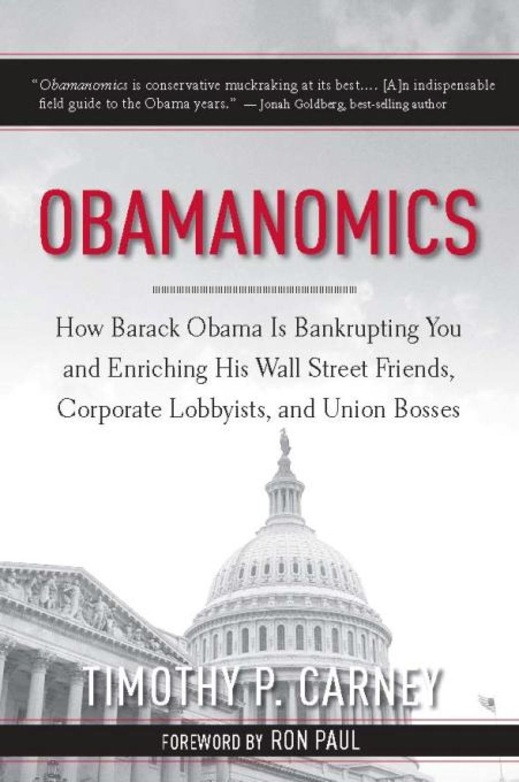 Obamanomics How Barack Obama Is Bankrupting You and Enriching His Wall Street Friends, Corporate Lobbyists, and Union Bosses - (PDF/EPUB Version)