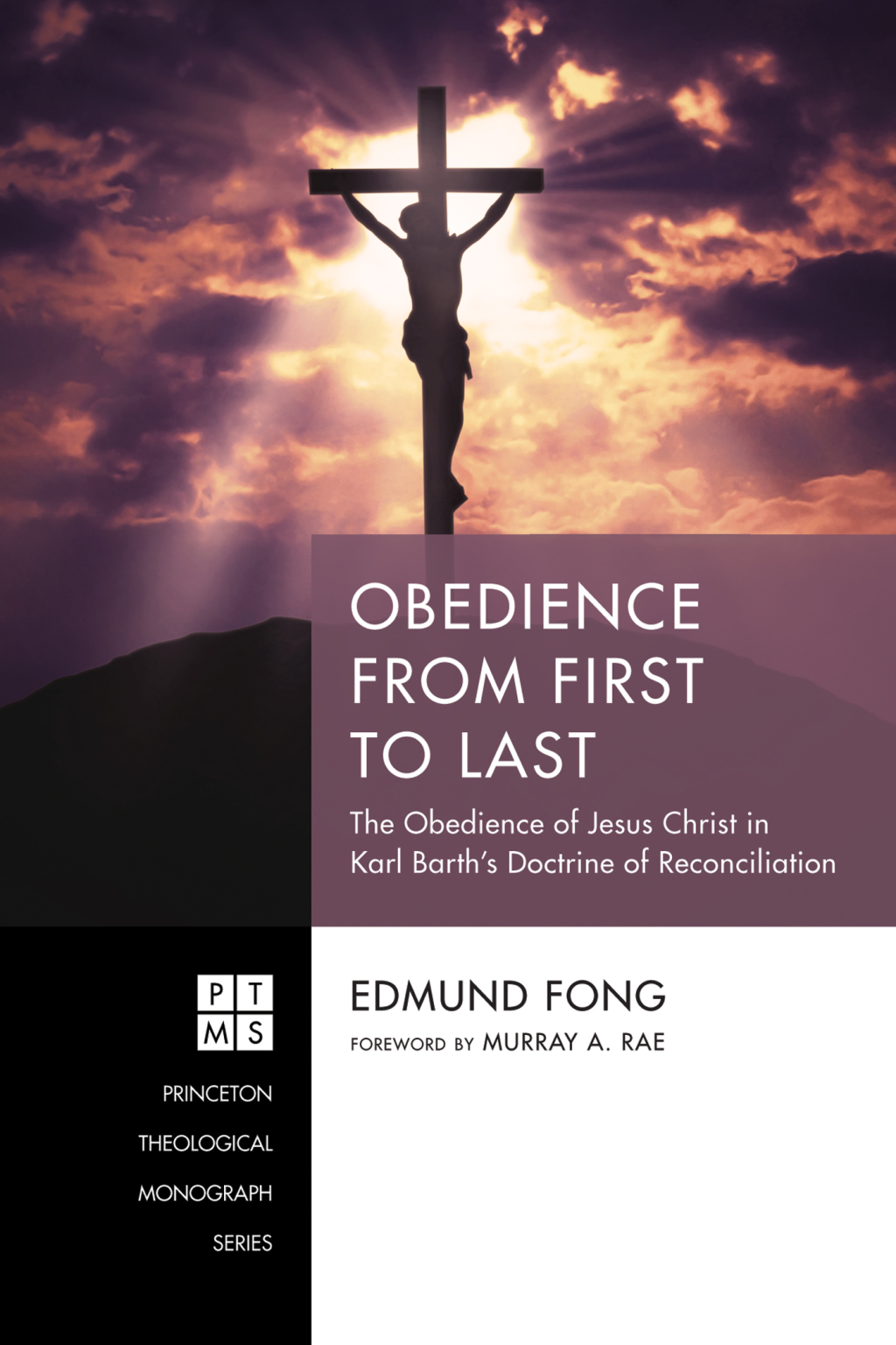 Obedience from First to Last The Obedience of Jesus Christ in Karl Barthâ€™s Doctrine of Reconciliation  â€“ PDF/EPUB Version Downloadable