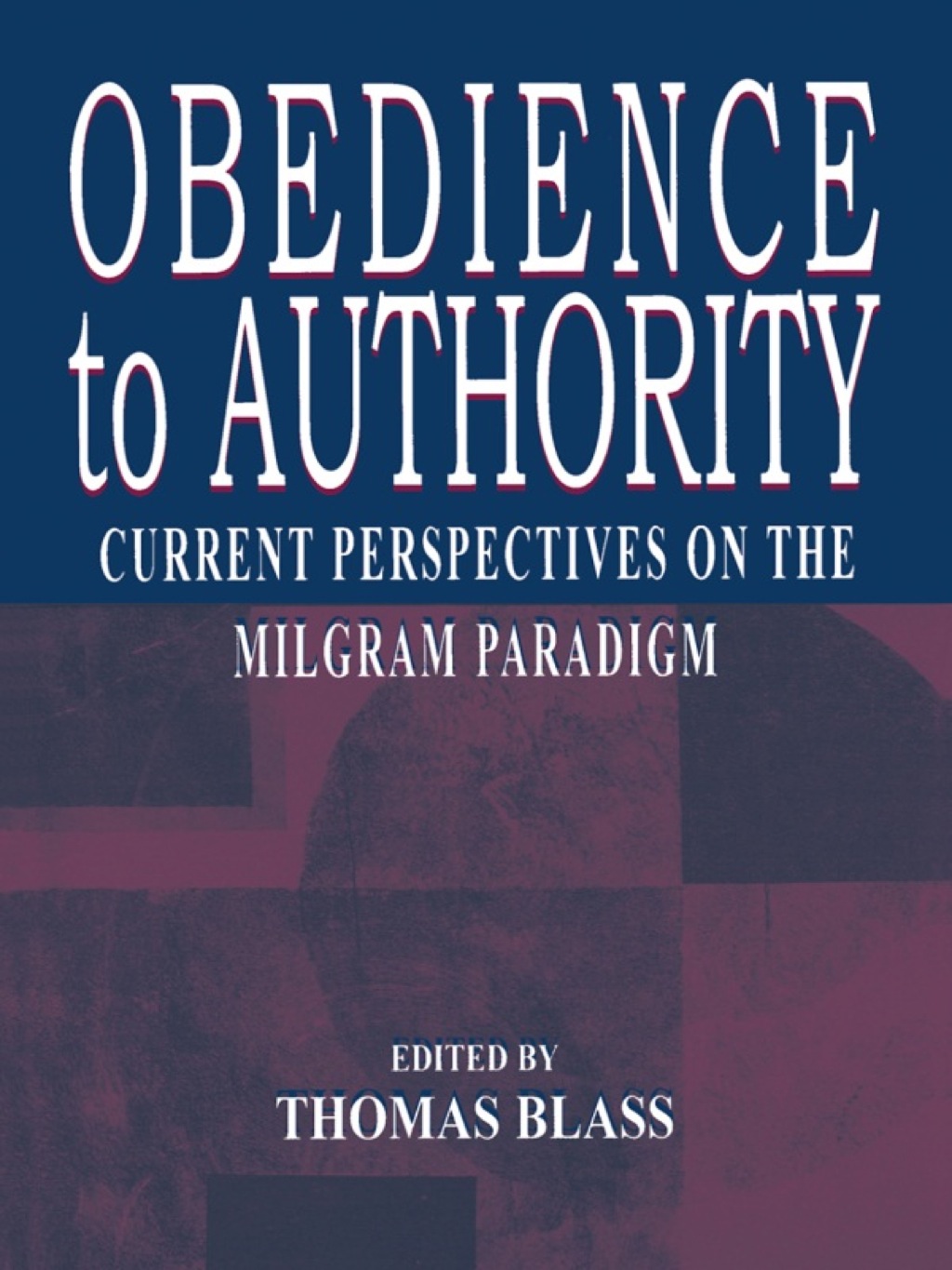 Obedience to Authority Current Perspectives on the Milgram Paradigm 1st Edition â€“ PDF/EPUB Version Downloadable