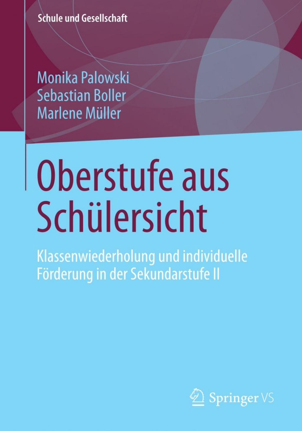 Oberstufe aus SchÃ¼lersicht Klassenwiederholung und individuelle FÃ¶rderung in der Sekundarstufe II  â€“ PDF/EPUB Version Downloadable