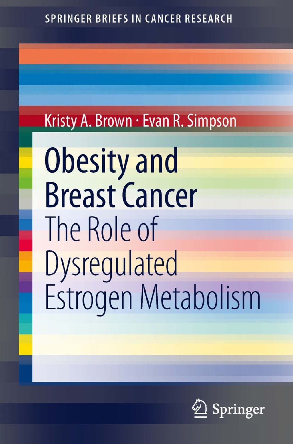 Obesity and Breast Cancer The Role of Dysregulated Estrogen Metabolism  â€“ PDF/EPUB Version Downloadable