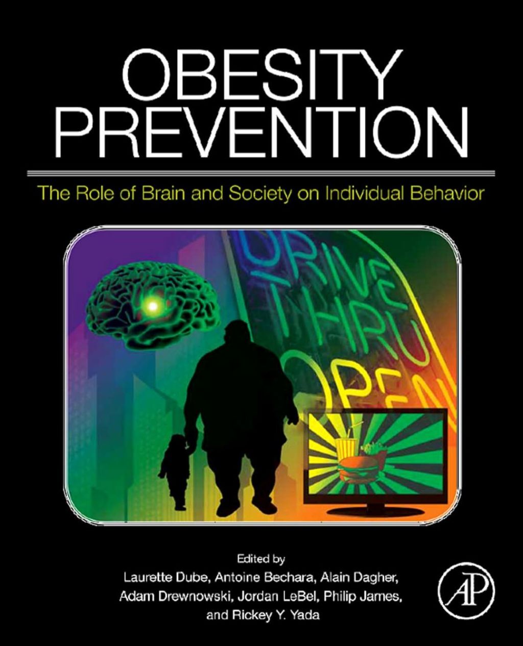 Obesity Prevention: The Role of Brain and Society on Individual Behavior  â€“ PDF/EPUB Version Downloadable