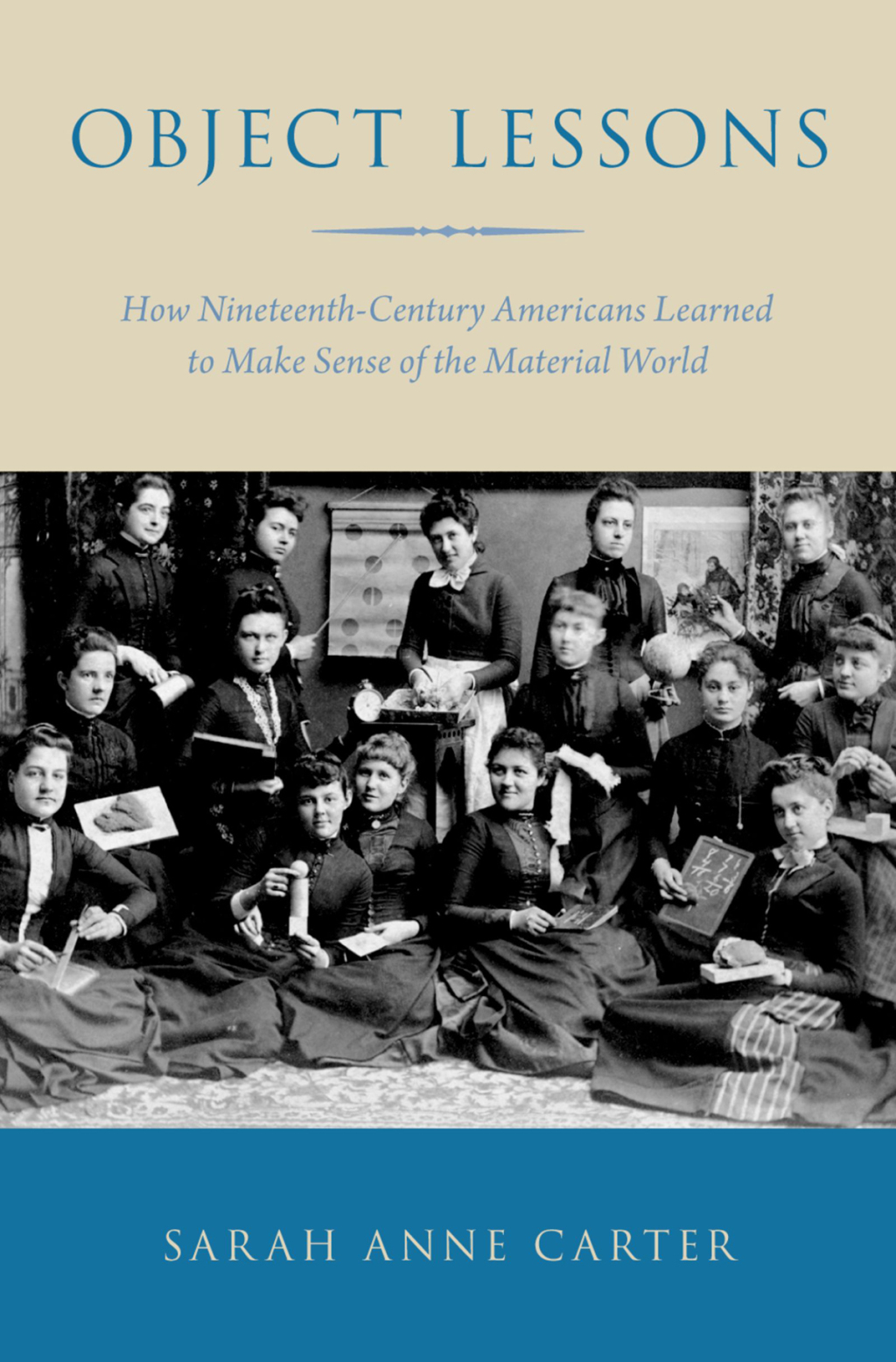 Object Lessons How Nineteenth-Century Americans Learned to Make Sense of the Material World  â€“ PDF/EPUB Version Downloadable