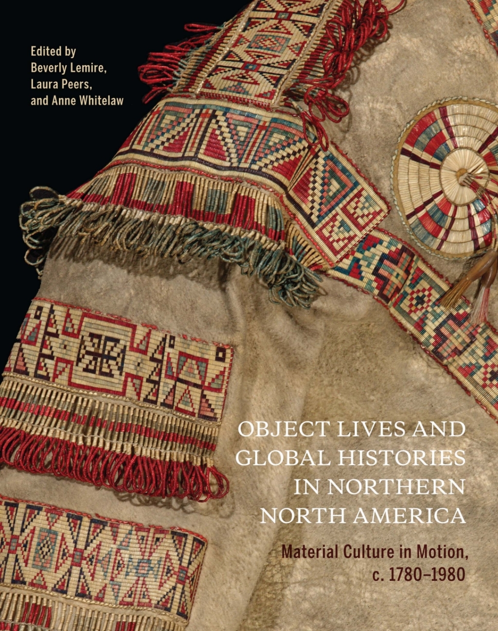 Object Lives and Global Histories in Northern North America Material Culture in Motion, c.1780-1980  â€“ PDF/EPUB Version Downloadable