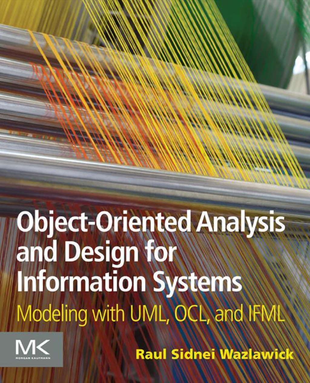 Object-Oriented Analysis and Design for Information Systems: Modeling with UML, OCL, and IFML  â€“ PDF/EPUB Version Downloadable