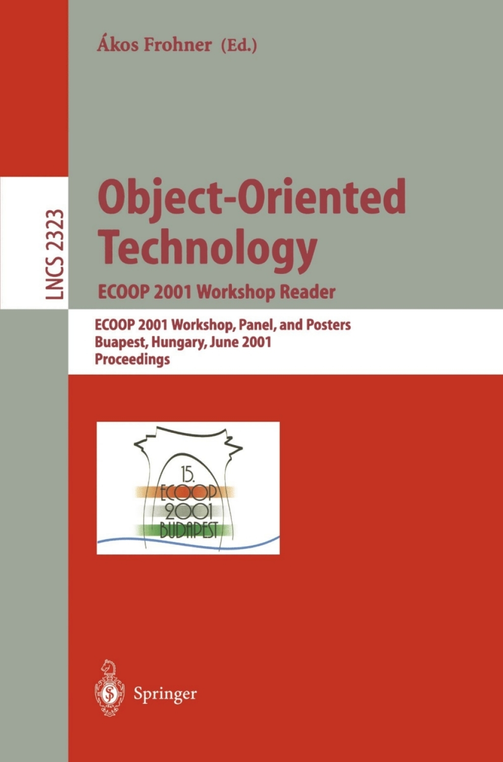 Object-Oriented Technology: ECOOP 2001 Workshop Reader ECOOP 2001 Workshops, Panel, and Posters, Budapest, Hungary, June 18-22, 2001. Proceedings 1st Edition â€“ PDF/EPUB Version Downloadable