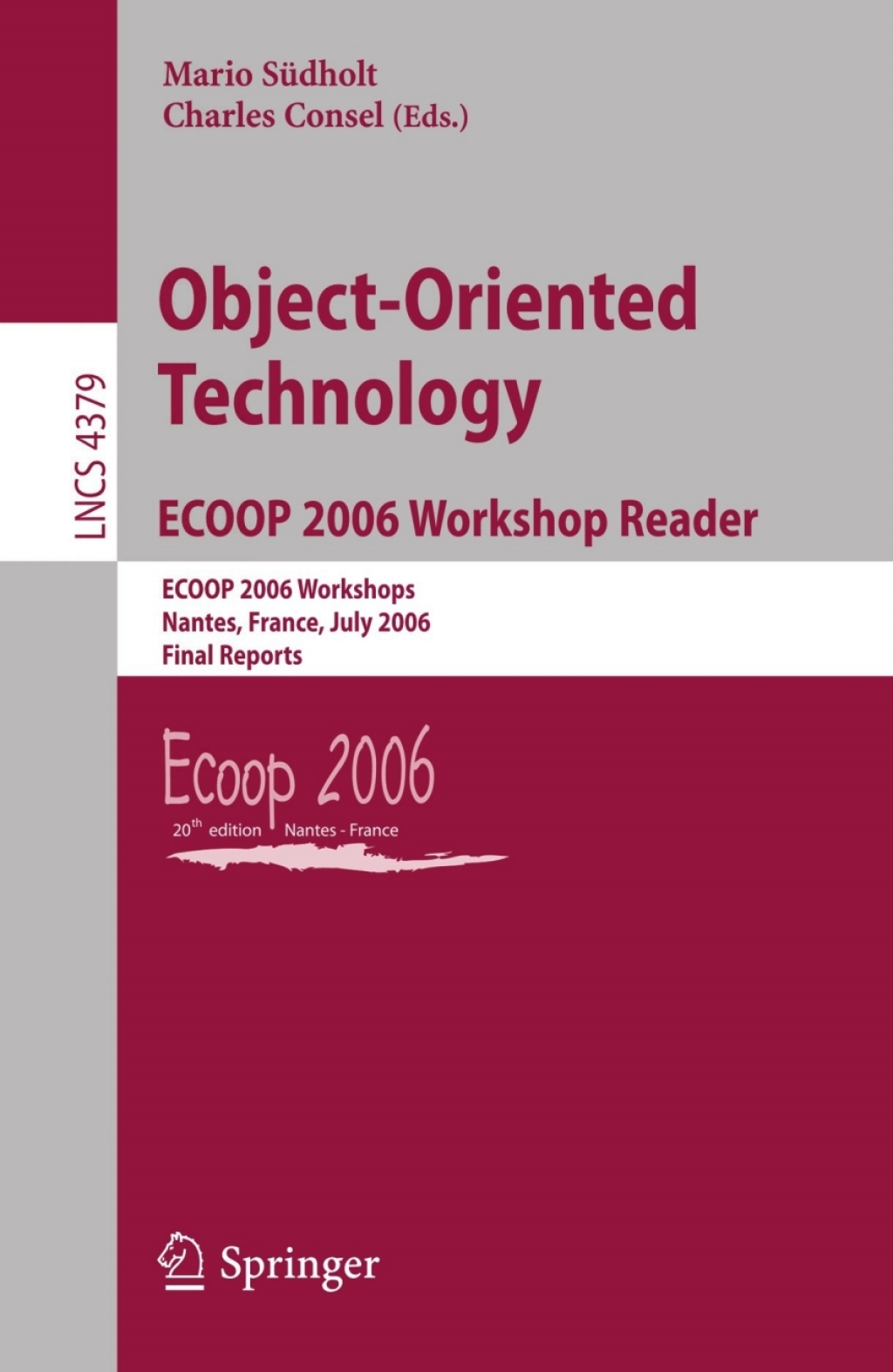 Object-Oriented Technology.ECOOP 2006 Workshop Reader ECOOP 2006 Workshops, Nantes, France, July 3-7, 2006, Final Reports 1st Edition â€“ PDF/EPUB Version Downloadable