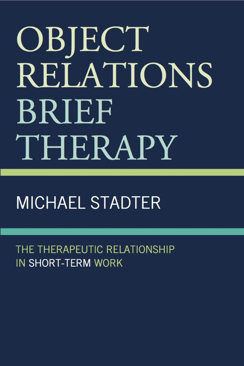Object Relations Brief Therapy: The Therapeutic Relationship in Short-Term Work  â€“ PDF/EPUB Version Downloadable