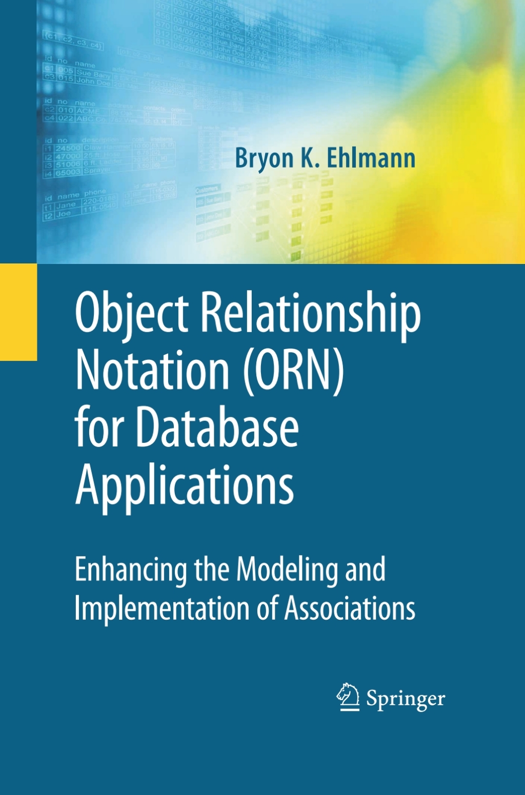 Object Relationship Notation (ORN) for Database Applications Enhancing the Modeling and Implementation of Associations  â€“ PDF/EPUB Version Downloadable