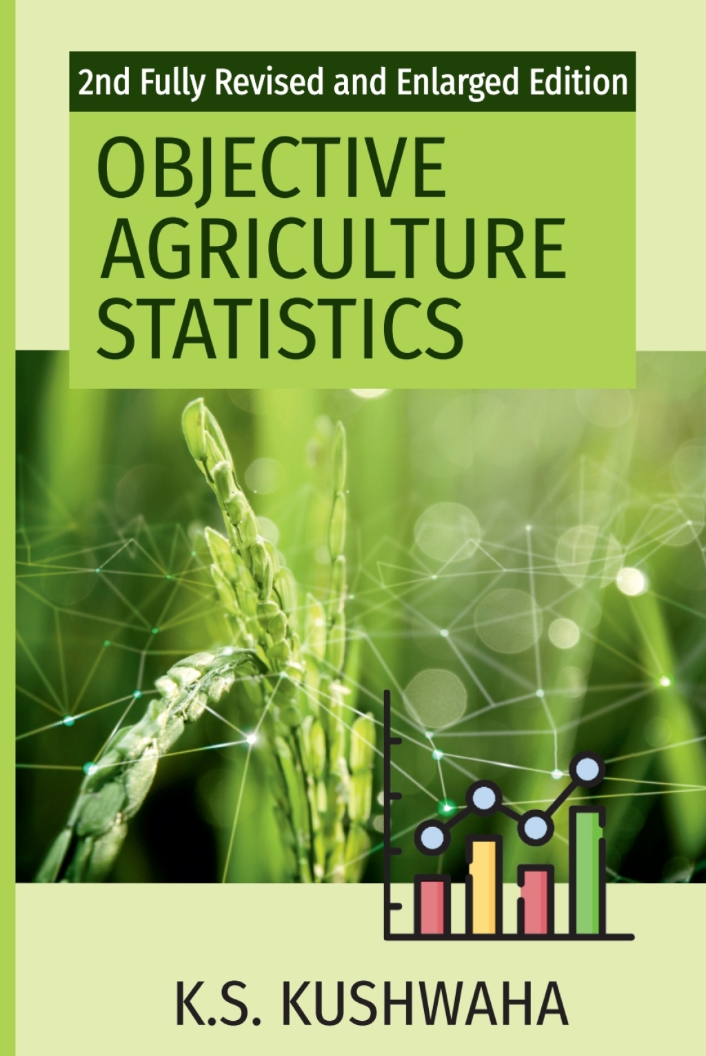Objective Agriculture Statistics: 2nd Fully Revised and Enlarged Edition 2nd Edition â€“ PDF/EPUB Version Downloadable