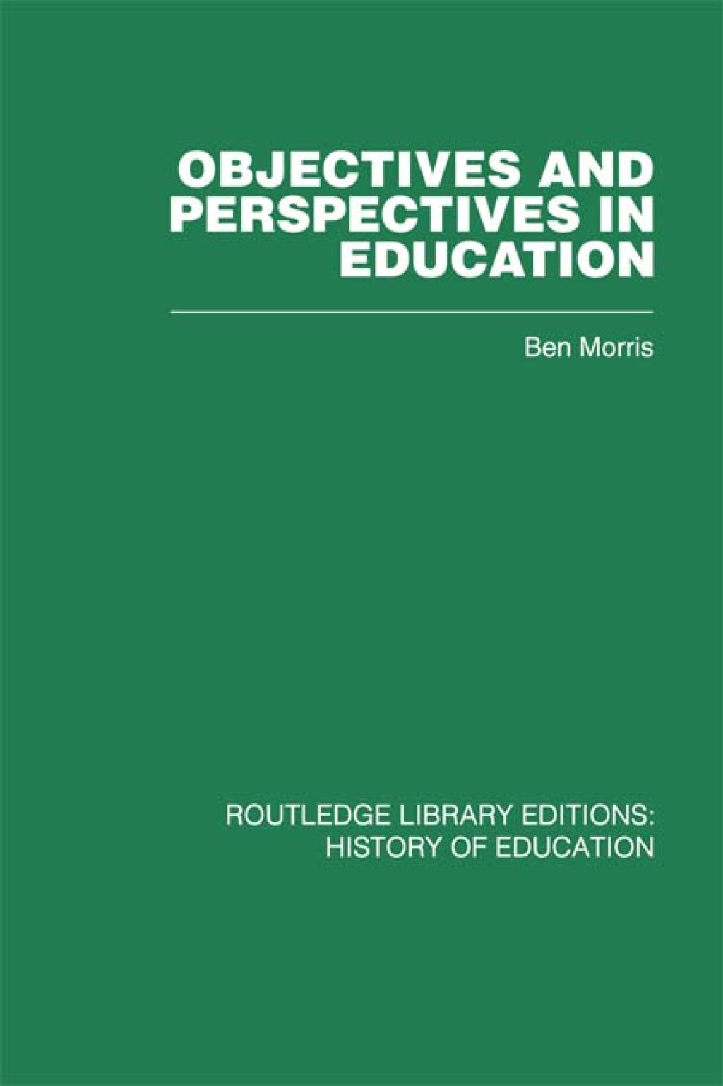 Objectives and Perspectives in Education Studies in Educational Theory 1955-1970 1st Edition â€“ PDF/EPUB Version Downloadable