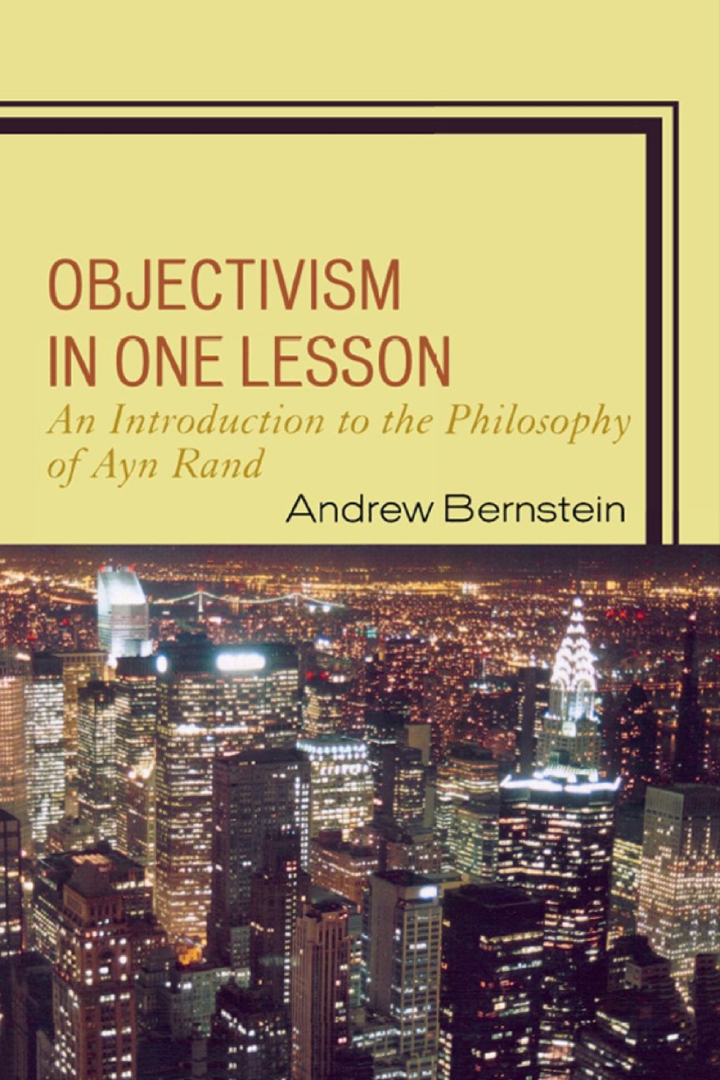Objectivism in One Lesson An Introduction to the Philosophy of Ayn Rand 1st Edition â€“ PDF/EPUB Version Downloadable