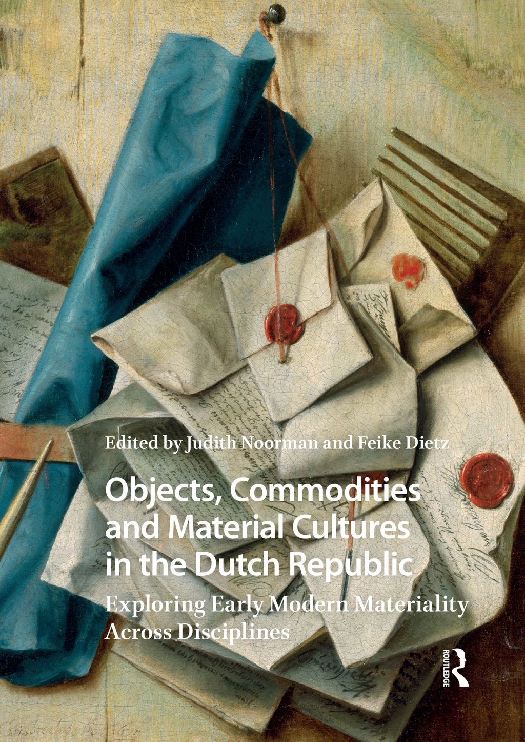 Objects, Commodities and Material Cultures in the Dutch Republic Exploring Early Modern Materiality Across Disciplines 1st Edition â€“ PDF/EPUB Version Downloadable