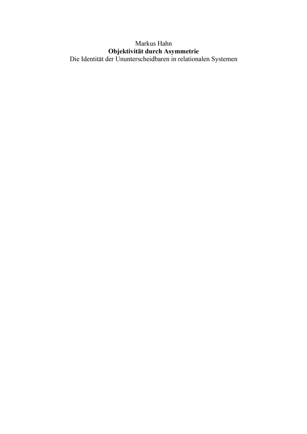 ObjektivitÃ¤t durch Asymmetrie Die IdentitÃ¤t der Ununterscheidbaren in relationalen Systemen 1st Edition â€“ PDF/EPUB Version Downloadable