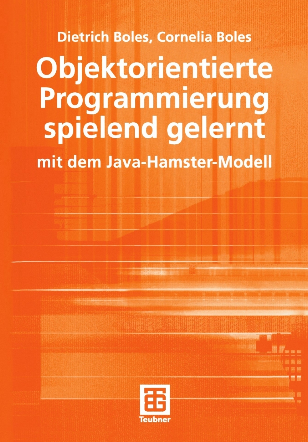 Objektorientierte Programmierung spielend gelernt mit dem Java-Hamster-Modell  â€“ PDF/EPUB Version Downloadable