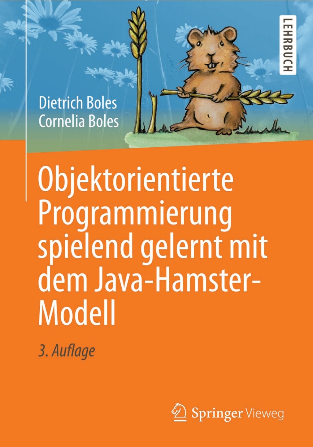 Objektorientierte Programmierung spielend gelernt mit dem Java-Hamster-Modell 3rd Edition â€“ PDF/EPUB Version Downloadable