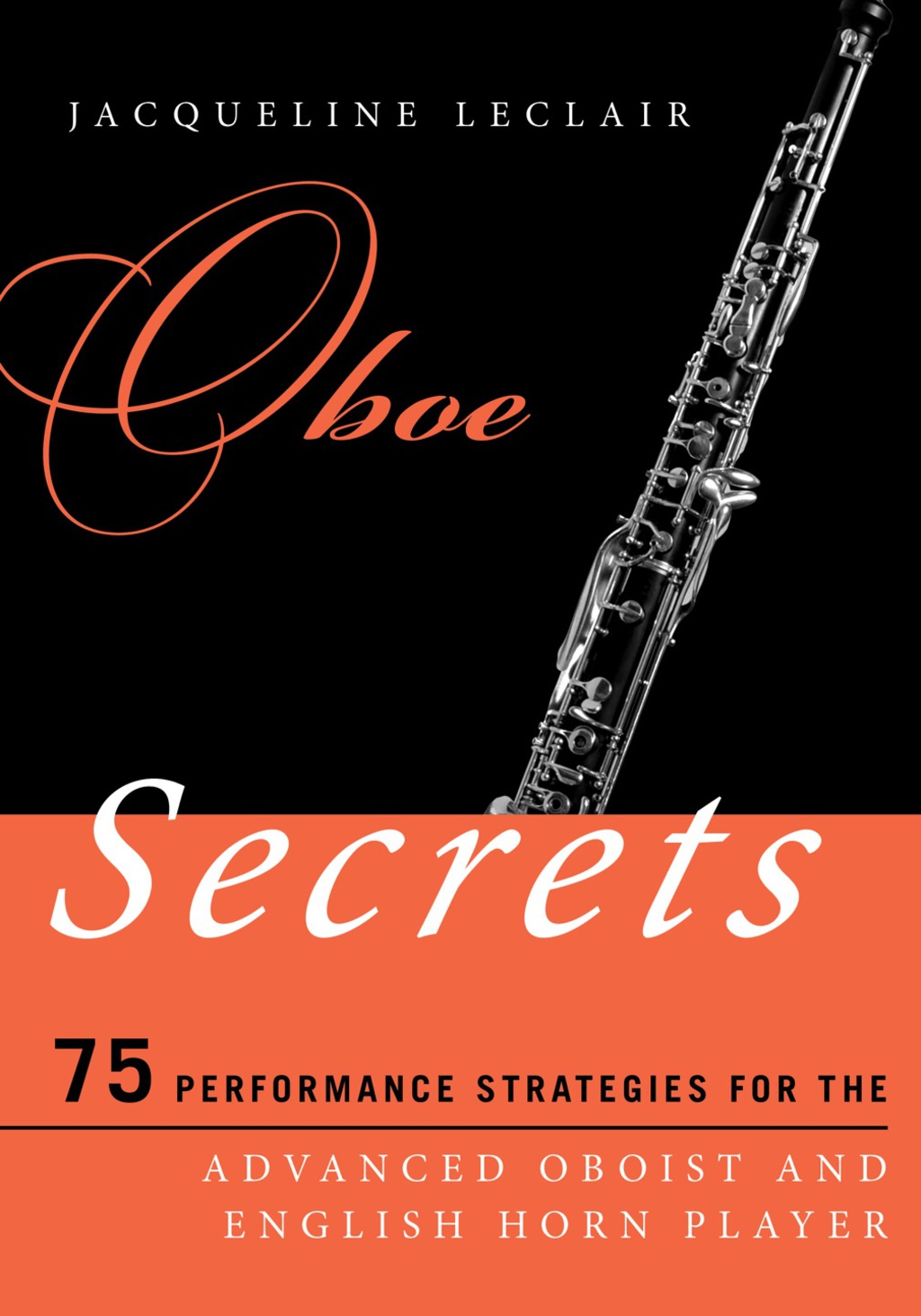Oboe Secrets 75 Performance Strategies for the Advanced Oboist and English Horn Player 1st Edition â€“ PDF/EPUB Version Downloadable