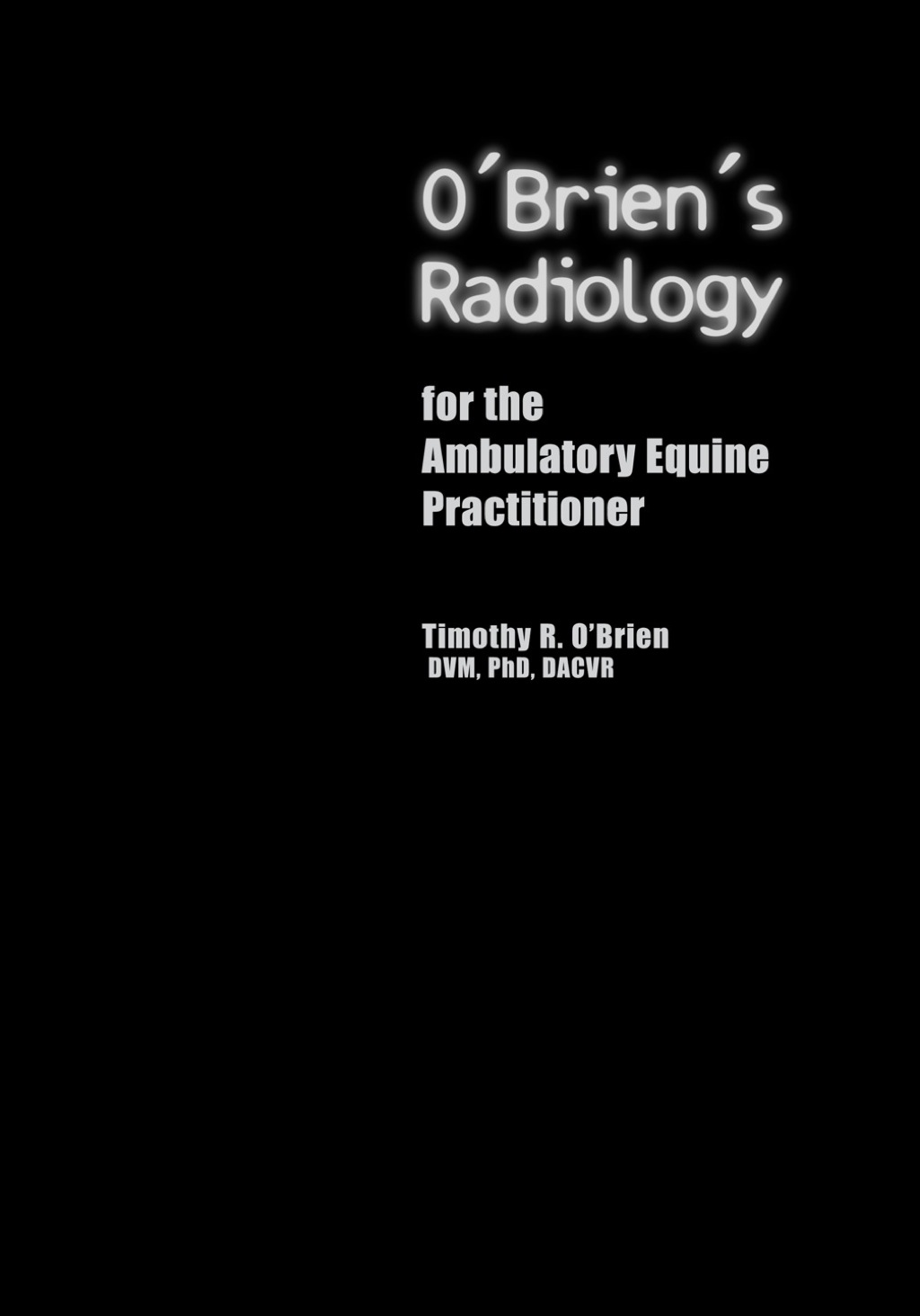 O'Brien's Radiology for the Ambulatory Equine Practitioner 1st Edition â€“ PDF/EPUB Version Downloadable