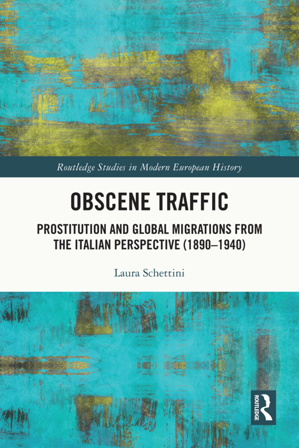 Obscene Traffic Prostitution and Global Migrations from the Italian Perspective (1890â€“1940) 1st Edition â€“ PDF/EPUB Version Downloadable
