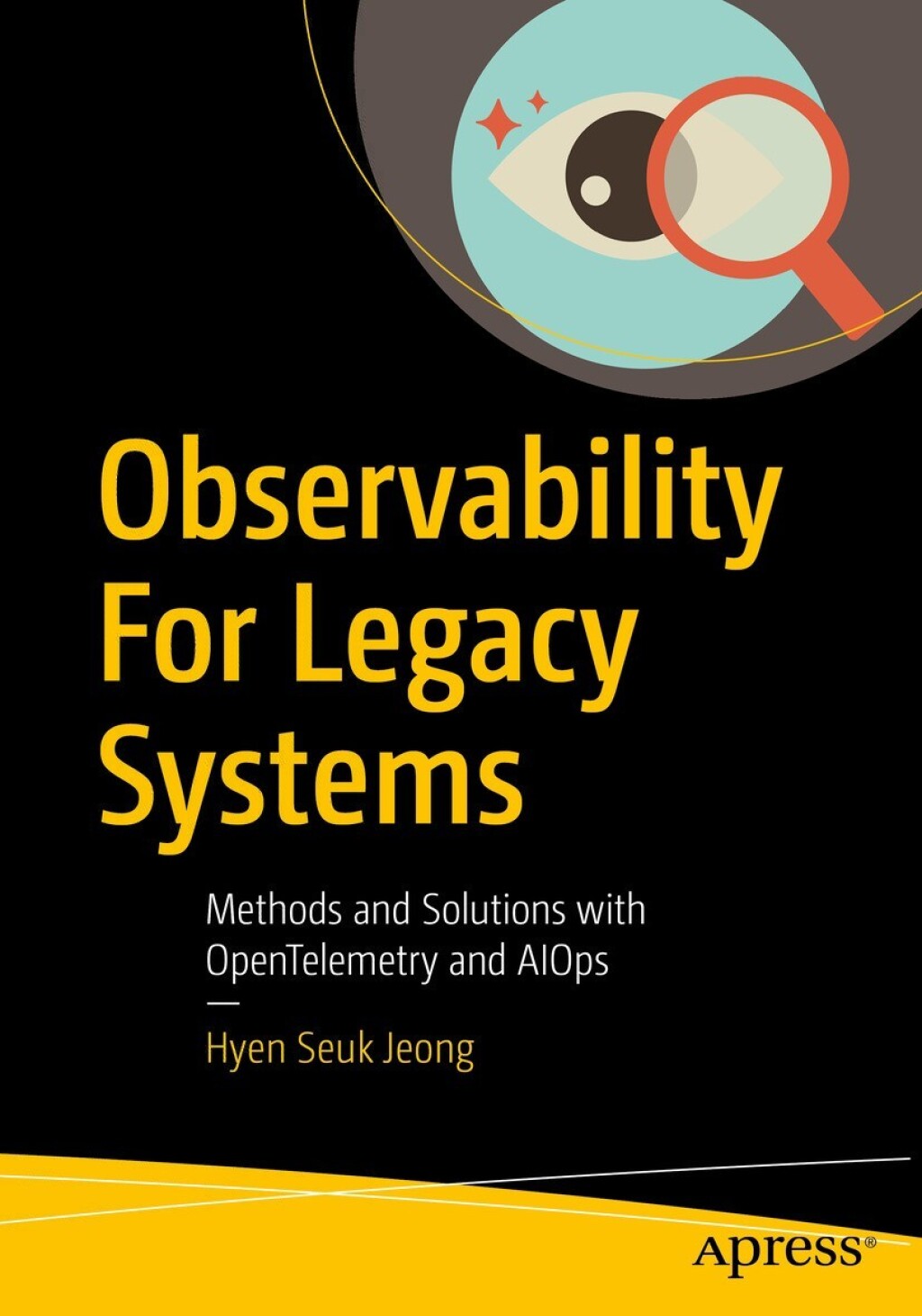 Observability For Legacy Systems Methods and Solutions with OpenTelemetry and AIOps  â€“ PDF/EPUB Version Downloadable