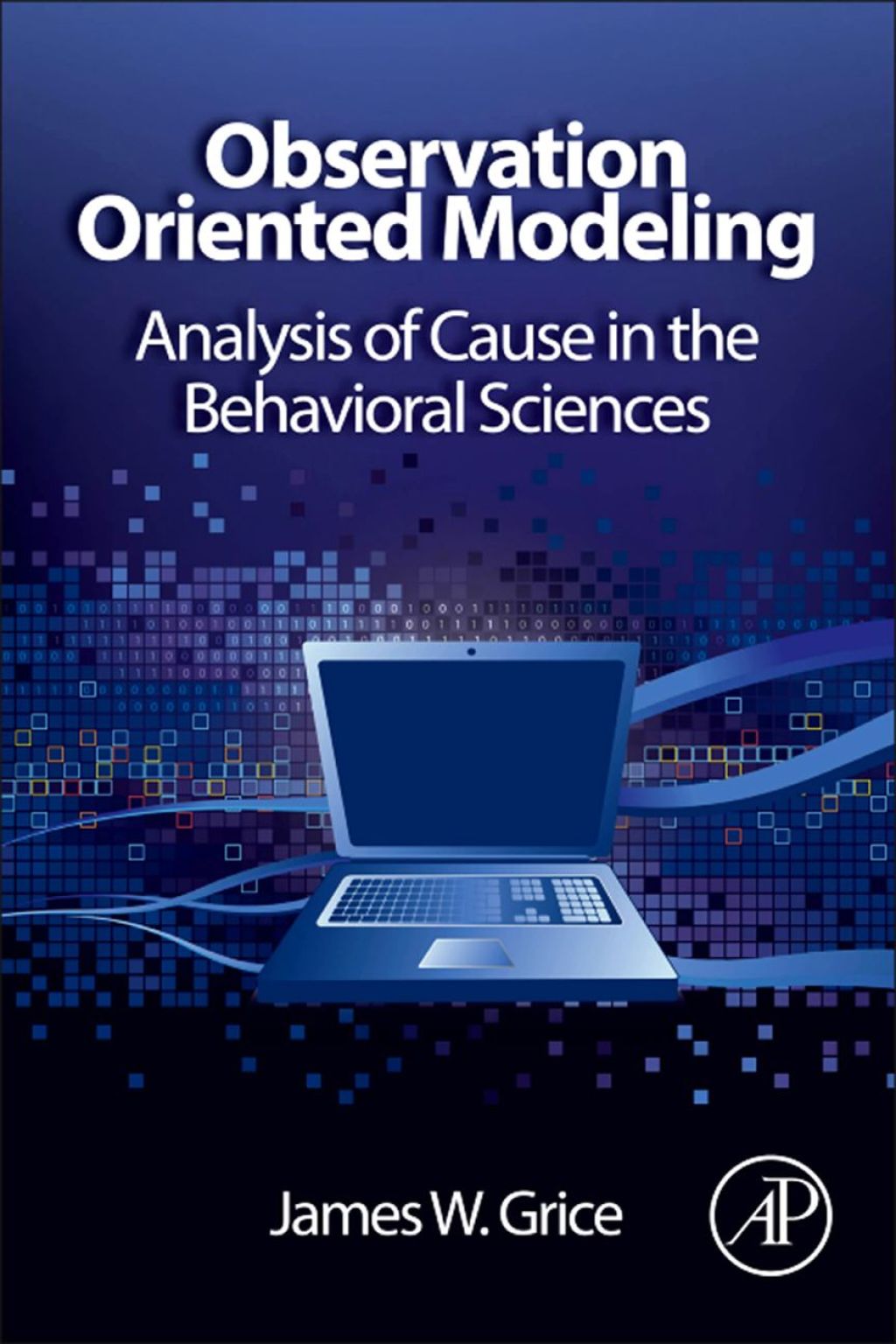 Observation Oriented Modeling: Analysis of Cause in the Behavioral Sciences  â€“ PDF/EPUB Version Downloadable