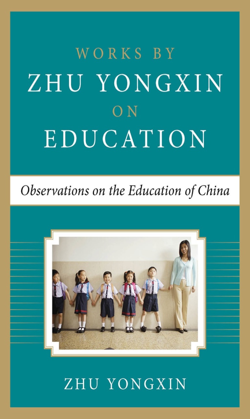 Observations on the Education of China (Works by Zhu Yongxin on Education Series) 1st Edition â€“ PDF/EPUB Version Downloadable